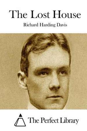 The Lost House de Richard Harding Davis