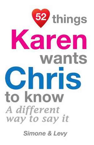 52 Things Karen Wants Chris to Know de Jay Ed. Levy