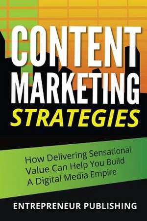 Content Marketing Strategies de Entrepreneur Publishing