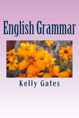 English Grammar de Mrs Kelly Gates