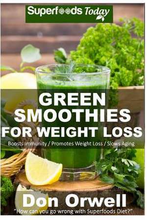 Green Smoothies for Weight Loss de Don Orwell