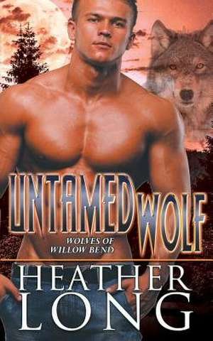 Untamed Wolf de Heather Long