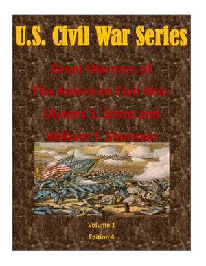 Great Warriors of the American Civil War de United States Government