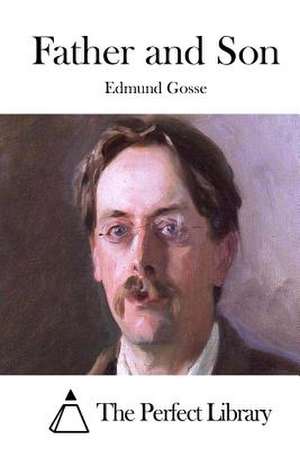 Father and Son de Edmund Gosse