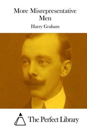 More Misrepresentative Men de Harry Graham