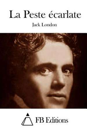 La Peste Ecarlate de Jack London