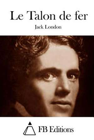 Le Talon de Fer de Jack London