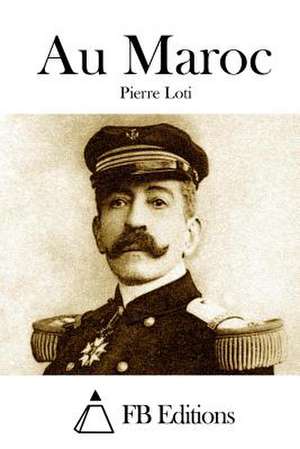 Au Maroc de Pierre Loti