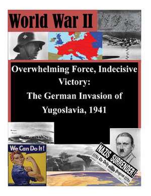 Overwhelming Force, Indecisive Victory de Michael R. Barefield