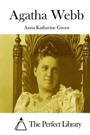 Agatha Webb de Anna Katharine Green