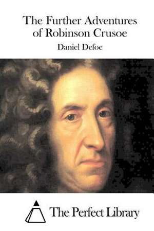 The Further Adventures of Robinson Crusoe de Daniel Defoe