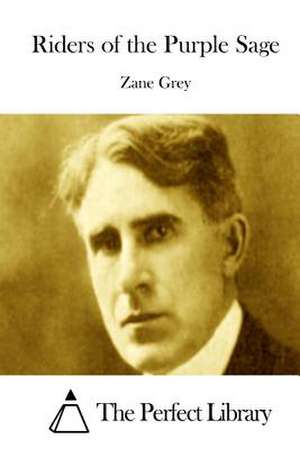 Riders of the Purple Sage de Zane Grey