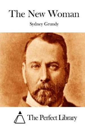 The New Woman de Sydney Grundy