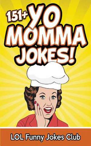 151+ Yo Momma Jokes de Lol Funny Jokes Club