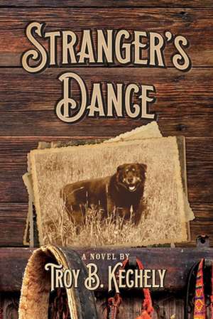 Stranger's Dance de Troy B. Kechely