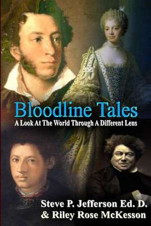 Bloodline Tales de Steve P. Jefferson Ed D.