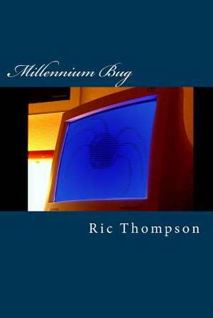 Millennium Bug de Ric Thompson