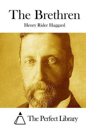The Brethren de Henry Rider Haggard