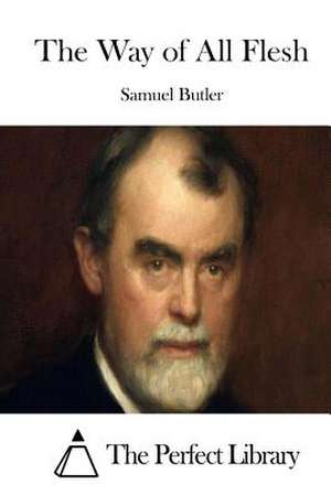 The Way of All Flesh de Samuel Butler