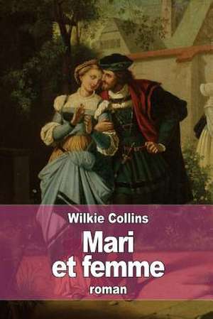 Mari Et Femme de Wilkie Collins