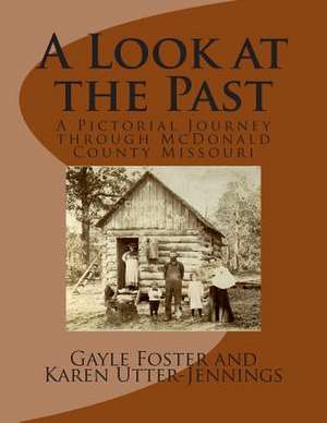 A Look at the Past de Gayle Foster