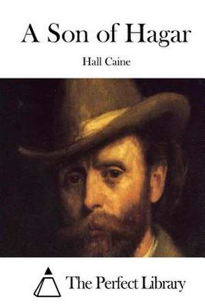 A Son of Hagar de Hall Caine