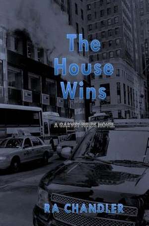 The House Wins de Ra Chandler