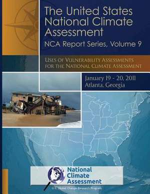 Uses of Vulnerability Assessments for the National Climate Assessment de Program, U. S. Global Change Research