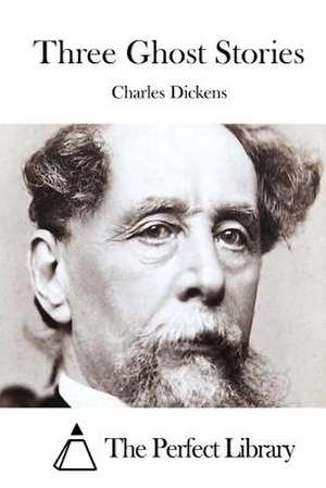 Three Ghost Stories de Charles Dickens