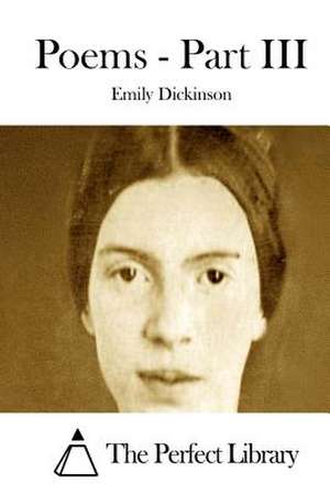 Poems - Part III de Emily Dickinson