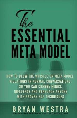 The Essential Meta Model de Bryan Westra