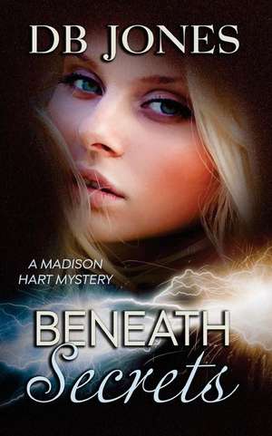 Beneath Secrets de Db Jones