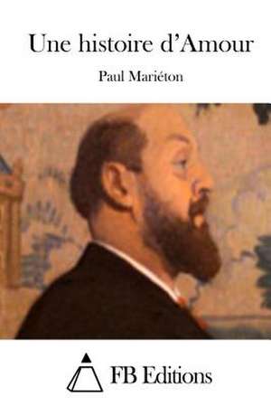 Une Histoire D'Amour de Paul Marieton