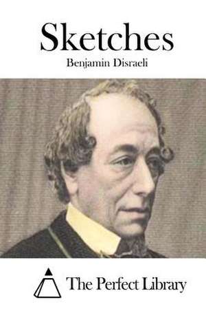 Sketches de Benjamin Disraeli