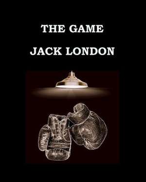 The Game Jack London de Jack London