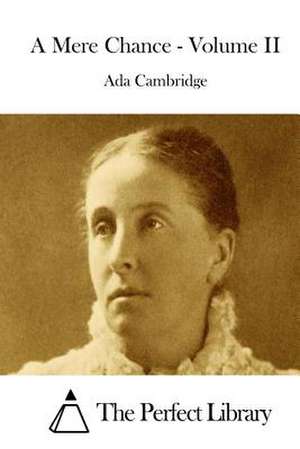 A Mere Chance - Volume II de Ada Cambridge