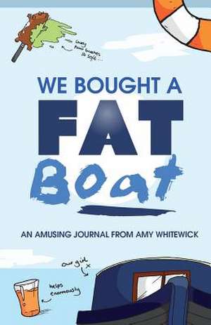 We Bought a Fat Boat de Amy Whitewick