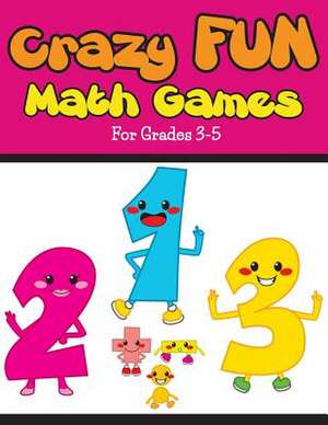 Crazy Fun Math Games de Bowe Packer