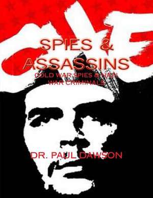 Spies & Assassins de Dr Paul Dawson