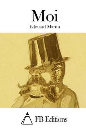 Moi de Edouard Martin