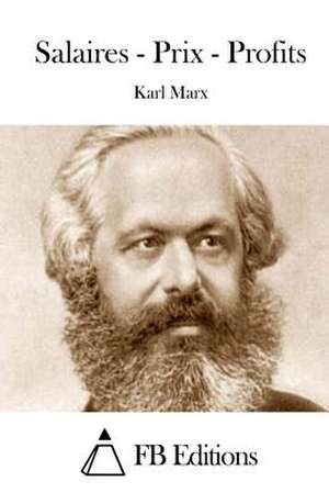 Salaires - Prix - Profits de Karl Marx