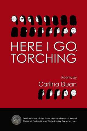 Here I Go, Torching de Carlina Duan