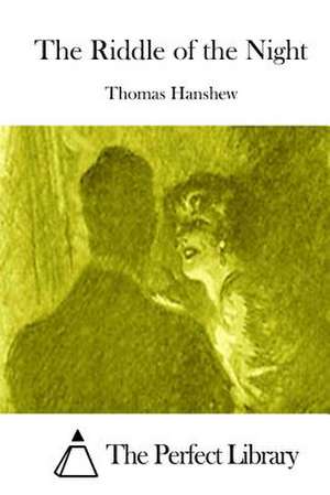 The Riddle of the Night de Thomas Hanshew