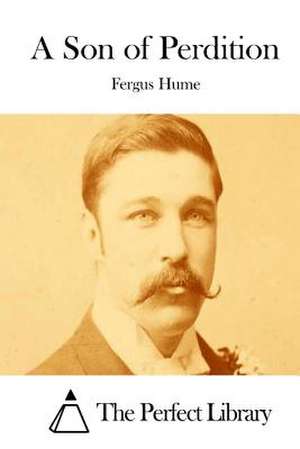 A Son of Perdition de Fergus Hume