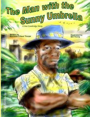 The Man with the Sunny Umbrella de Rochelle O'Neal Thorpe