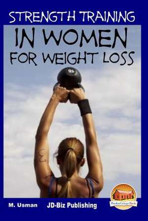 Strength Training in Women for Weight Loss de M. Usman