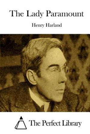 The Lady Paramount de Henry Harland