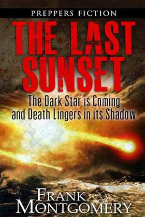 The Last Sunset (Preppers Fiction) de Frank Montgomery