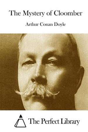 The Mystery of Cloomber de Arthur Conan Doyle