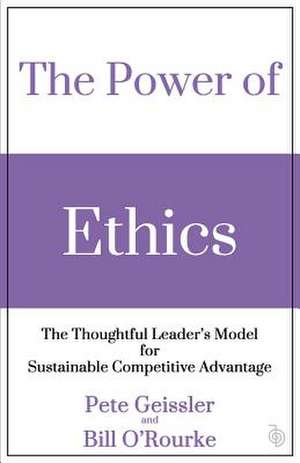 The Power of Ethics de Pete Geissler